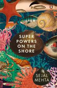 Superpowers on the Shore by Sejal Mehta, 9780143475194