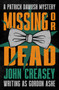 Missing or Dead by John Creasey, 9781504098717