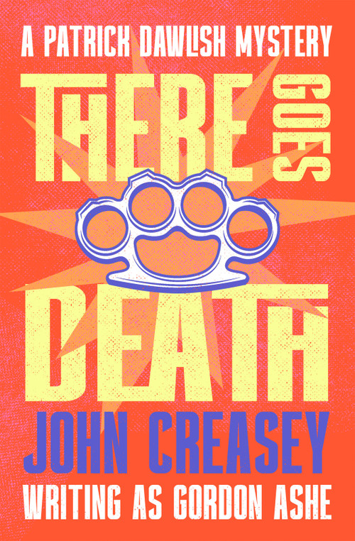 There Goes Death by John Creasey, 9781504098762
