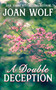 A Double Deception by Joan Wolf, 9781592116317