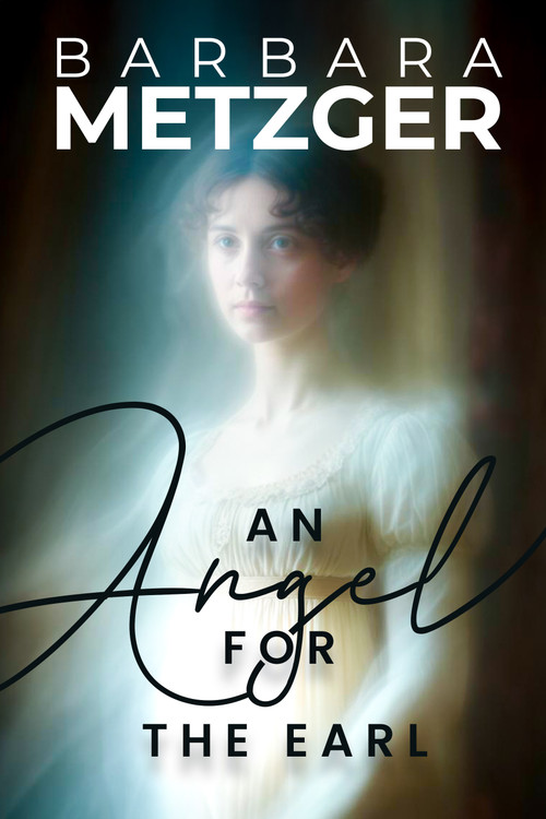 An Angel for the Earl by Barbara Metzger, 9781592116386