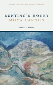 Bunting's Honey by Moya Cannon, Moya Cannon, 9781800174894