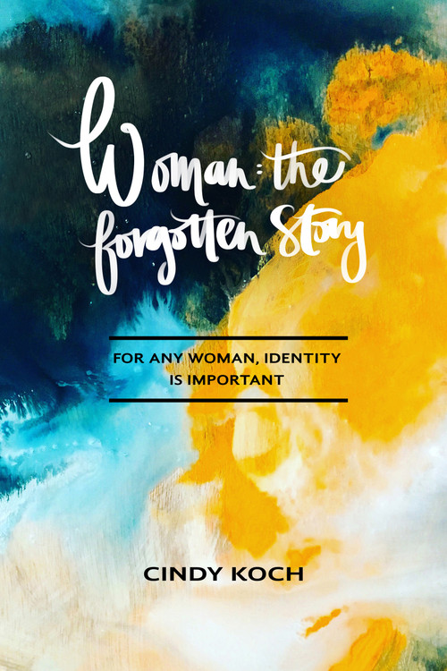 Woman (The Forgotten Story) by Cindy Koch, 9781945978418