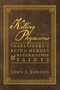 Killing Physicians (Shakespeare's Blind Heroes and Reformation Saints) by John J. Norton, 9781945978494