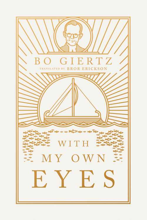 With My Own Eyes by Bo Giertz, Bror Erickson, 9781945978548