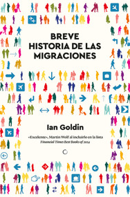 Breve historia de las migraciones / Brief History of Migrations (Spanish Edition) by Ian Goldin, 9788412773897