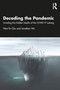 Decoding the Pandemic (Unveiling the Hidden Depths of the COVID-19 Iceberg) by Wen-Ta Chiu, Jonathan Wu, 9781032983806
