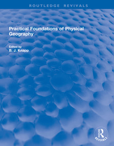 Practical Foundations of Physical Geography by B. J. Knapp, 9781041156208