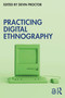 Practicing Digital Ethnography by Devin Proctor, 9781032660424
