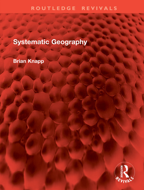 Systematic Geography by Brian Knapp, 9781041131113