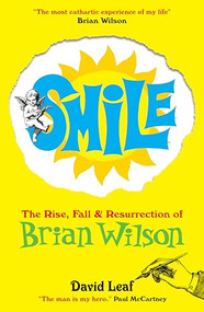SMiLE (The Rise, Fall and Resurrection of Brian Wilson) by David Leaf, 9781917274104