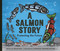 A Salmon Story (Protecting the Future) by Willie Poll, Chantelle Trainor-Matties, Tanina Williams, 9781771476461