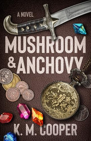 Mushroom and Anchovy by K. M. Cooper, 9781950301874