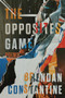 The Opposites Game (Poems) by Brendan Constantine, 9781636283685