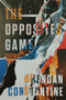 The Opposites Game (Poems) by Brendan Constantine, 9781636283685