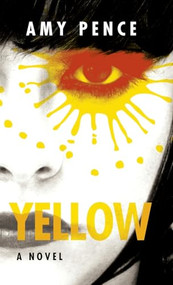 Yellow (A Novel) - 9781636284781 by Amy Pence, 9781636284781
