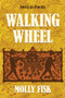 Walking Wheel (Novel-in-Verse) by Molly Fisk, 9781636284613