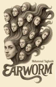 Earworm - 9780369105851 - 9780369105851 by Mohammad Yaghoubi, 9780369105851