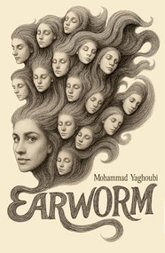 Earworm - 9780369105851 by Mohammad Yaghoubi, 9780369105851