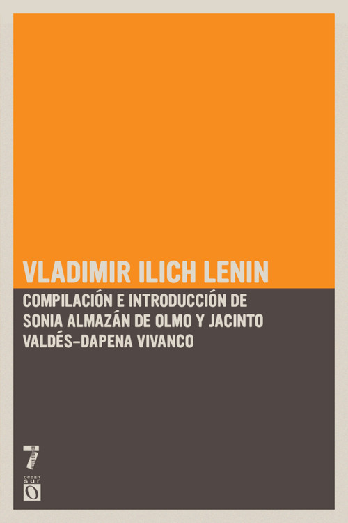 Vladimir Ilich Lenin (Textos escogidos) (Spanish Edition) by Vladimir Ilich Lenin, Sonia Almazán del Olmo, Jacinto Valdés-Dapena Vivanco, 9781921700019