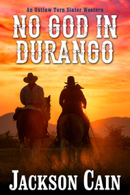 No God in Durango by Jackson Cain, 9781496762436