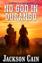 No God in Durango by Jackson Cain, 9781496762436