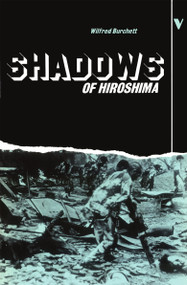 Shadows of Hiroshima by Wilfred Burchett, 9780860917830