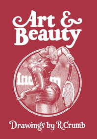 Art & Beauty (Drawings by R. Crumb) by R. Crumb, 9798875000720
