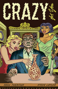 Crazy for You by Paul Theroux, Steve Lafler, 9798875001659