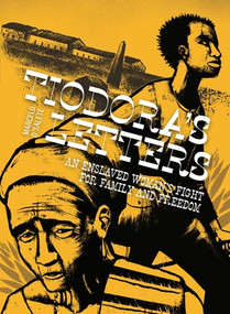 Tiodora's Letters (An Enslaved Woman's Fight for Family and Freedom) by Marcelo D'Salete, Andrea Rosenberg, 9798875001710