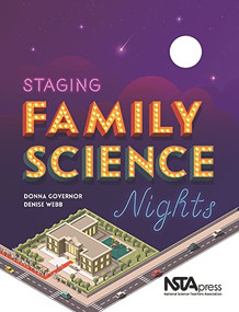 Staging Family Science Nights by Donna Governor, Denise Webb, 9781681406237