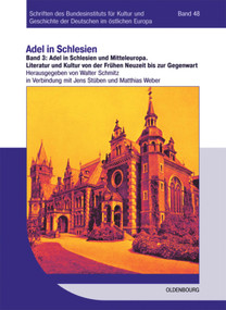 Adel in Schlesien und Mitteleuropa (Literatur und Kultur von der Frühen Neuzeit bis zur Gegenwart) (German Edition) by Walter Schmitz, 9783486718546