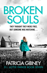 Broken Souls (An absolutely addictive mystery thriller with a brilliant twist) by Patricia Gibney, 9780751582680