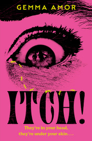 ITCH! (The darkly feminist horror novel crawling under your skin) by Gemma Amor, 9781399745369
