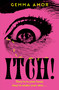 ITCH! (The darkly feminist horror novel crawling under your skin) by Gemma Amor, 9781399745369