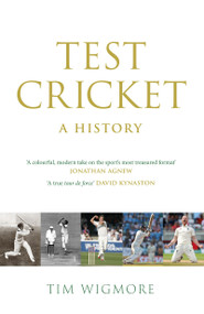 Test Cricket (A History) by Tim Wigmore, 9781529428612