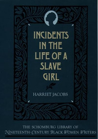 Incidents in the Life of a Slave Girl - 9780195066708 - 9780195066708 by Harriet Jacobs, Valerie Smith, 9780195066708