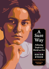 A Sure Way (Following Truth in a World on Fire) by Edith Stein, Carolyn Beard, 9781636081762
