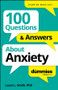 100 Questions & Answers About Anxiety For Dummies by Laura L. Smith, 9781394368785