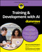 Training & Development with AI For Dummies by Sheryl Lindsell-Roberts, 9781394357659