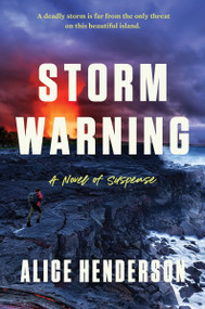 Storm Warning (A Novel of Suspense) by Alice Henderson, 9780063371859