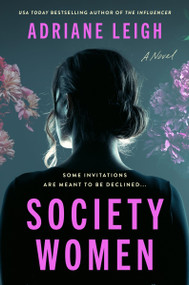 Society Women (A Novel) by Adriane Leigh, 9780063473928