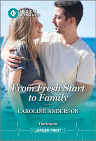 From Fresh Start to Family by Caroline Anderson, 9781335993595