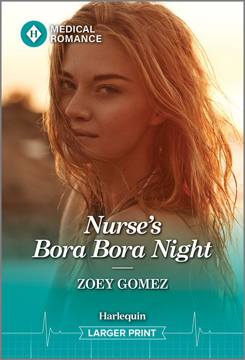 Nurse's Bora Bora Night by Zoey Gomez, 9781335993618