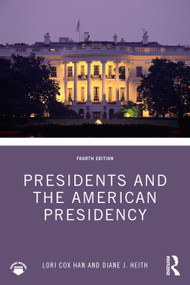 Presidents and the American Presidency by Lori Cox Han, Diane Heith, 9781041027027