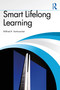 Smart Lifelong Learning by Wilfried R. Vanhonacker, 9781041085836