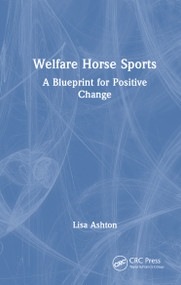 Welfare Horse Sports (A Blueprint for Positive Change) by Lisa Ashton, 9781041000761