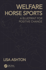 Welfare Horse Sports (A Blueprint for Positive Change) - 9781041000693 by Lisa Ashton, 9781041000693
