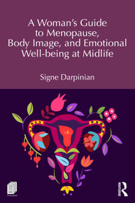 A Woman's Guide to Menopause, Body Image, and Emotional Well-being at Midlife by Signe Darpinian, 9781041053187