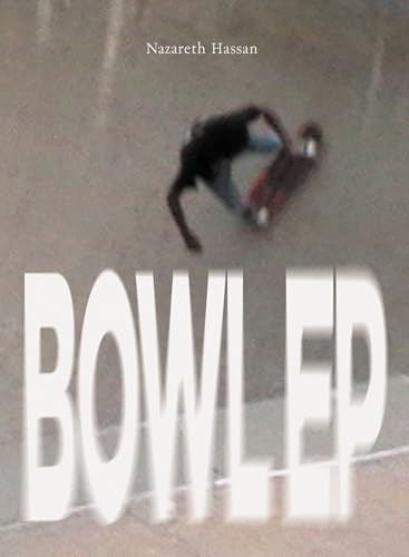 Bowl EP by Nazareth Hassan, 9798992283945